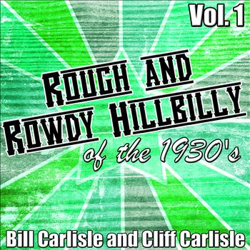 Bill Carlisle | Cliff Carlisle - Rough and Rowdy Hillbilly of the 1930s Vol. 1