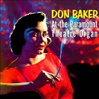 Don Baker - At the Paramount Theatre Organ