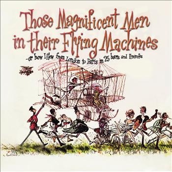 Ron Goodwin - Those Magnificent Men in Their Flying Machines, Or How I Flew from London to Paris in 25 Hours 11 Minutes (Original Soundtrack Recording)