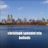 Christoph Spendel Trio - Ballads