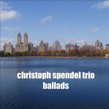 Christoph Spendel Trio - Ballads
