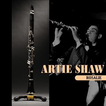Artie Shaw - Rosalie