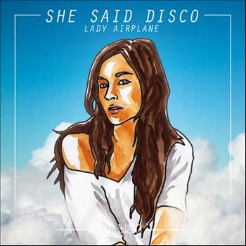 She Said Disco - Lady Airplane - EP