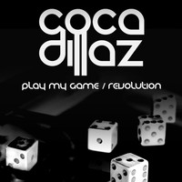 Coca Dillaz - Play My Game / Revolution