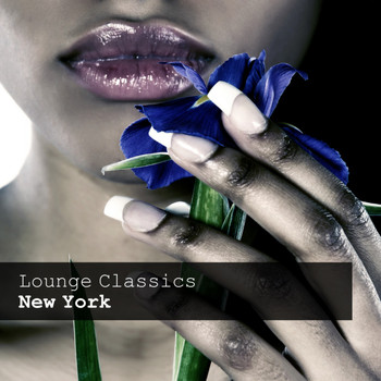Various Artists - Lounge Classics New York