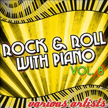 Various Artists - Rock & Roll With Piano Vol. 8