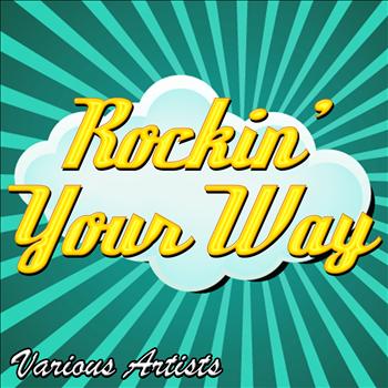 Various Artists - Rockin' Your Way