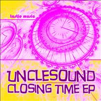 UncleSound - Closing Time