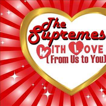 The Supremes - With Love (From Us to You)