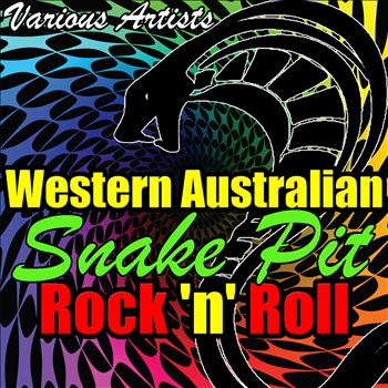Various Artists - Western Australian Snake Pit Rock 'n' Roll