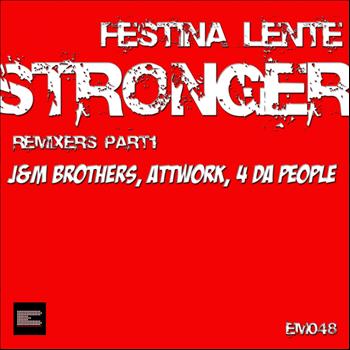 Festina Lente - Stronger (Part1 Remixes [Explicit])