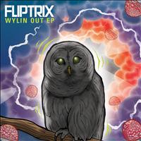 Fliptrix - Wylin Out