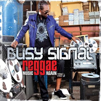 Busy Signal - REGGAE Music Again