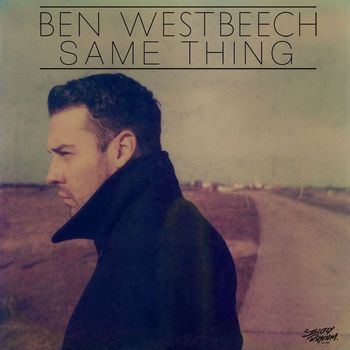 Ben Westbeech - Same Thing