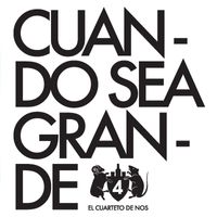 El Cuarteto de Nos - Cuando sea grande