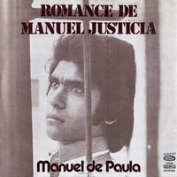 Manuel de Paula - Romance de Manuel Justicia
