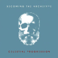 Becoming The Archetype - Celestial Progression