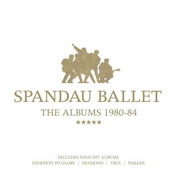 Spandau Ballet - The Albums 1980-84