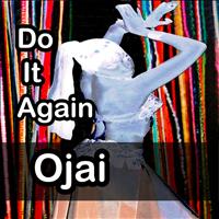 Ojai - Do It Again