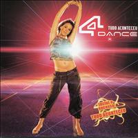 4 Dance - Tudo Aconteceu