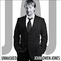John Owen-Jones - Unmasked