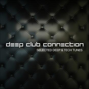 Various Artists - Deep Club Connection (Selected Deep & Tech Tunes, Volume 3)