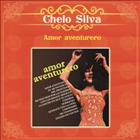 Chelo Silva - Amor  Aventurero