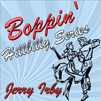 Jerry Irby - Boppin' Hillbilly Series