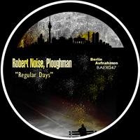 Robert Noise, Ploughman - Regular Days