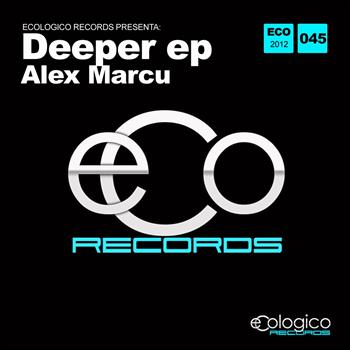 Alex Marcu - Deeper Ep