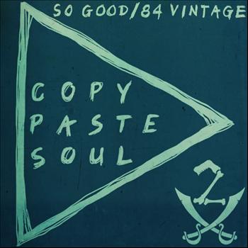 Copy Paste Soul - So Good