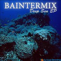 Baintermix - Deep Sea EP