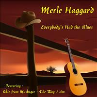 Merle Haggard - Everybody's Had the Blues