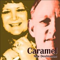Caramel - New Destination