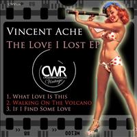 Vincent Ache - The Love I Lost EP