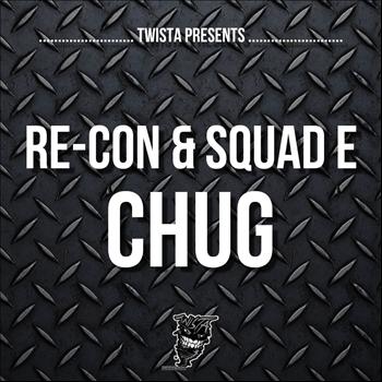 Re-Con & Squad E - Chug