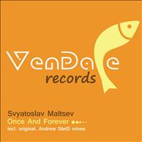 Svyatoslav Maltsev - Once & Forever