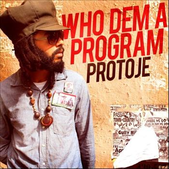 Protoje - Who Dem A Program