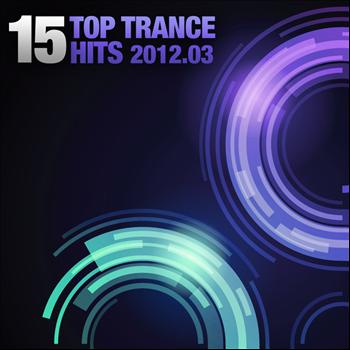 Various Artists - 15 Top Trance Hits 2012-03