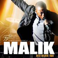 Collins Pennie - Fame presents Collins Pennie as Malik: Best Believe That