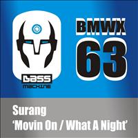 Surang - Movin On / What A Night