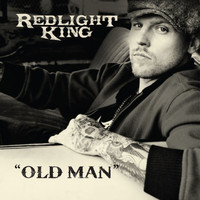 Redlight King - Old Man