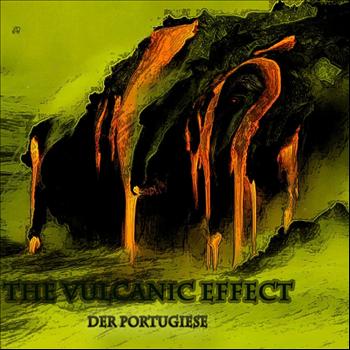 Der Portugiese - The Vulcanic Effect