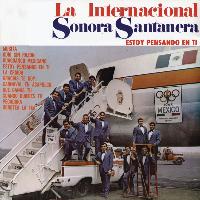 La Sonora Santanera - La Internacional Sonora Santanera (Estoy Pensando en Ti)