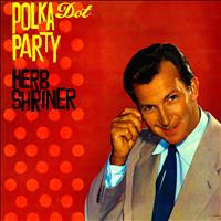 Herb Shriner - Polka Dot Party