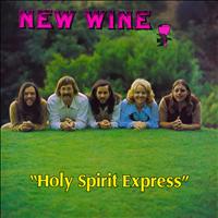 New Wine - Holy Spirit Express