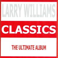 Larry Williams - Classics - Larry Williams