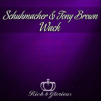 Schuhmacher, Tony Brown - Wack