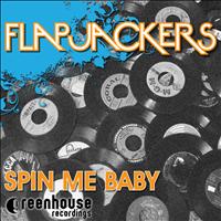 Flapjackers - Spin Me Baby