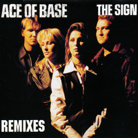 Ace of Base - The Sign (The Remixes)
